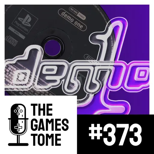 The Games Tome #373 - Jogos que só jogámos a demo
