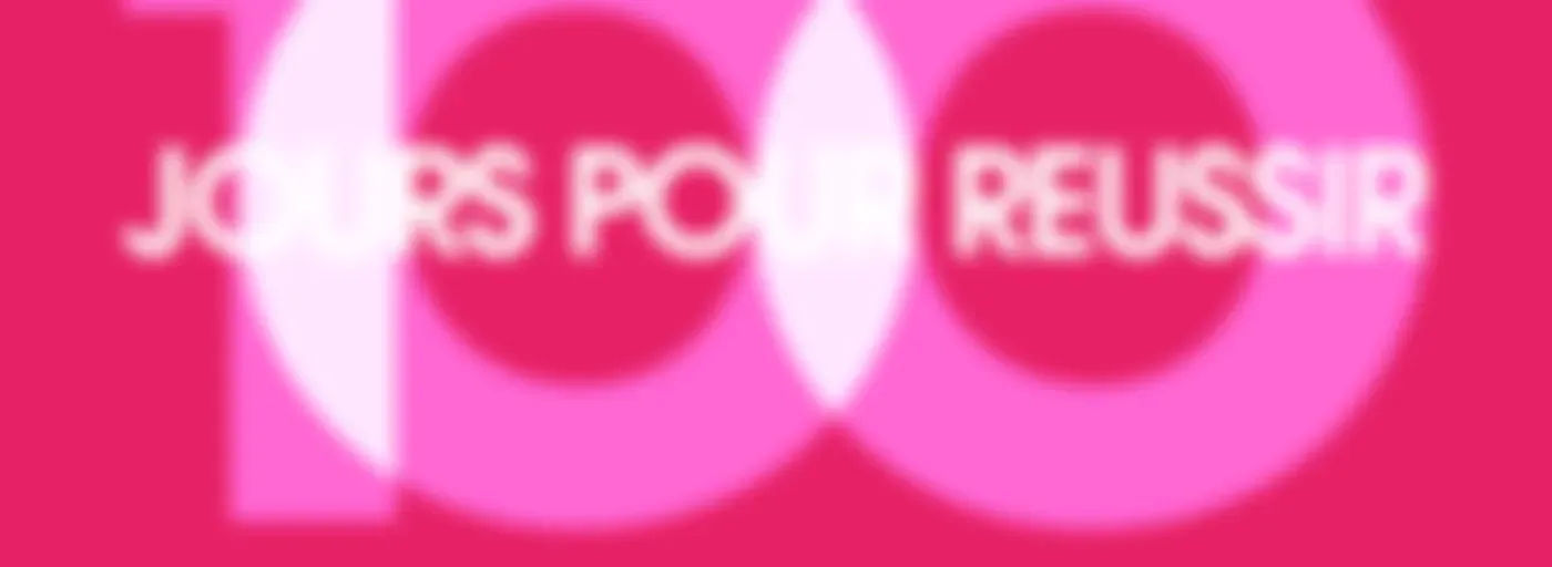 100 jours pour réussir