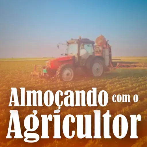 Ouça o programa Almoçando com o Agricultor | Edição 29/11