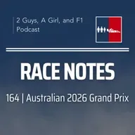 Race Notes | 2026 Australian Grand Prix | 164 | The 2026 Experiment Begins: Mercedes' Hidden Edge and Oscar's Heartbreak