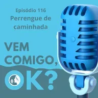 #116. Perrengue de caminhada