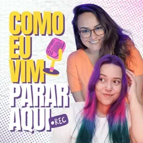 Como eu vim parar aqui