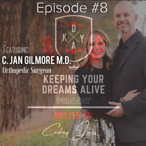 Episode #8 featuring C. Jan Gilmore M.D. (Orthopedic Surgeon)