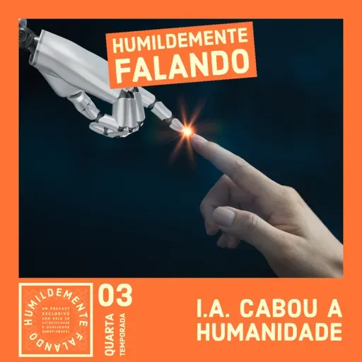 HF - I.A. CABOU A HUMANIDADE (T.04 EP.03)