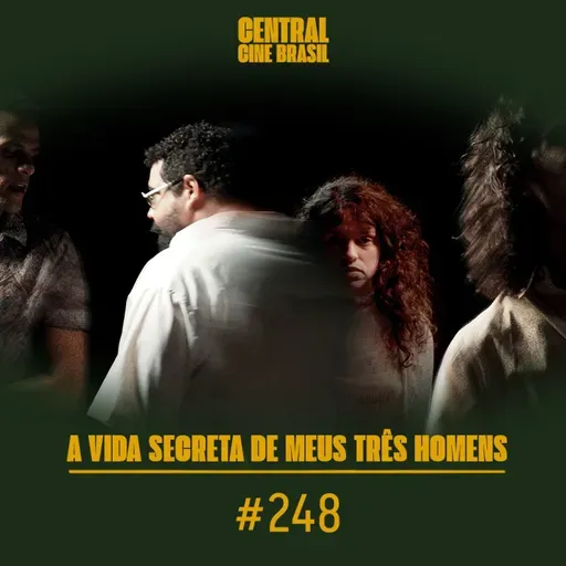 Cine #248 A Vida Secreta de Meus Três Homens