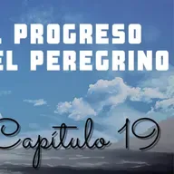 El progreso del peregrino | Capitulo 19 | LAS MONTAÑAS DE LAS DELICIAS