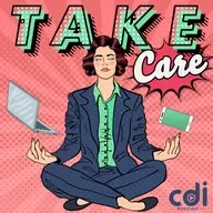 #7. "Take Care" le podcast : Tenir ses bonnes résolutions