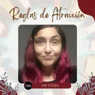 53. Reglas de Atracción| Mir Esteba