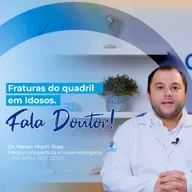  “Fala Doutor! ” #78 | Fraturas de Quadril em Idosos | Dr. Renan Mochi Rosa