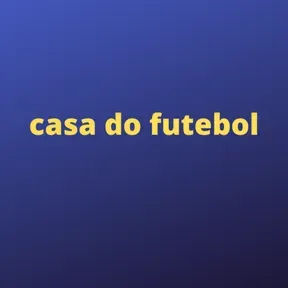casad do futebol
