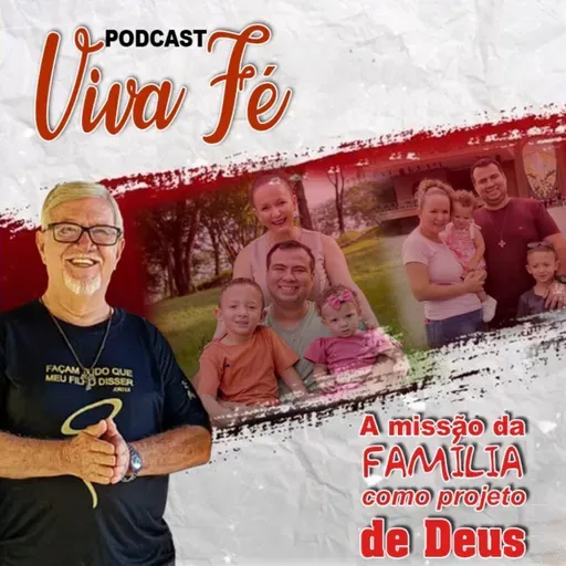 Podcast "A missão da família como projeto de Deus" #249