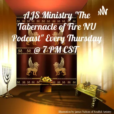 AJS Ministry The Tabernacle of Fire NU Podcast Special Guests: Apostle Jerry and Pastor Darlene Taylor, Thursday, April 21, 2022, @ 7PM