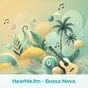 HearMe.fm - Bossa Nova