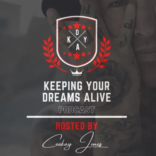 Episode #1 - Intro to the "Keeping Your Dreams Alive" Podcast