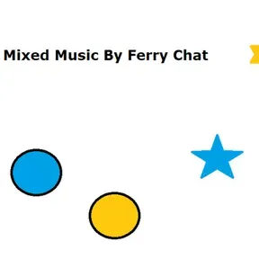 Mixed Music By Ferry Chat
