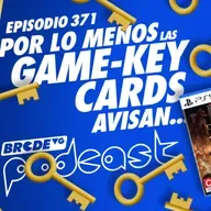 Por lo menos las GAME-KEY CARDS avisan - BRCDEvg Podcast 371