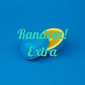 Random! Extra