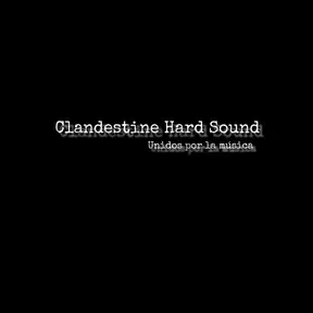 Clandestine hard sound