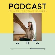Episode - 38 "The Courage to Follow Your Inner Voice | Katja’s Journey from Career to Calling"