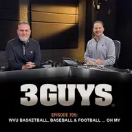 3 Guys Before The Game - WVU Basketball, Baseball & Football ... Oh My (Episode 705)