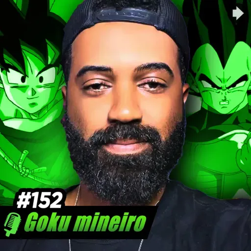 Goku Mineiro | Imitador Profissional do Goku e Vegeta | Nave Ep #152