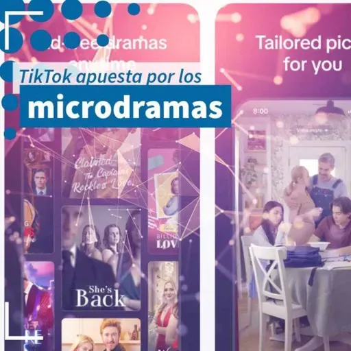 TikTok apuesta por los Microdramas - NTX 443