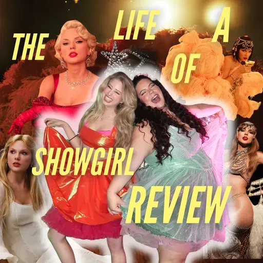 # 138 | THE LIFE OF A SHOWGIRL REVIEW + BREAKDOWN