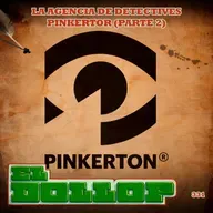 E331: La Agencia de Detectives Pinkerton (Parte 2)