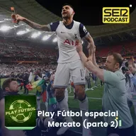 Play Fútbol especial Mercato (parte 2)