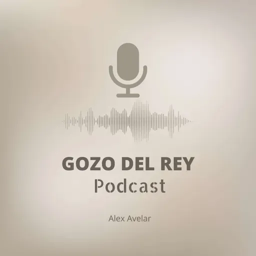 Gozo del Rey Podcast 151- Be Alert! Stand Firm, Be Courageous, Be Strong!