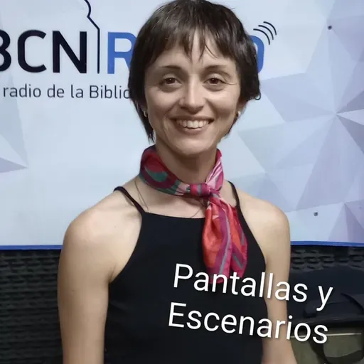 Pantallas y Escenarios - Lola Penélope con teatro - Argentores con el audiovisual - BCN Radio