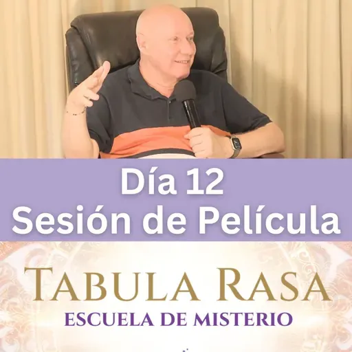 Día 12 - Sesión de película - The Entry - Escuela de Misterio Tabula Rasa con David Hoffmeister
