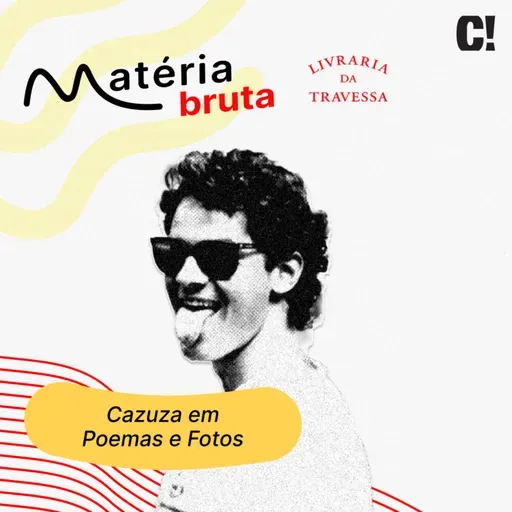 Cazuza em Poemas e Fotos