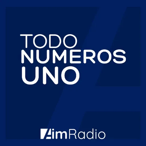 TODO NUMEROS UNO (16-05-2021) | AimRadio Podcasts