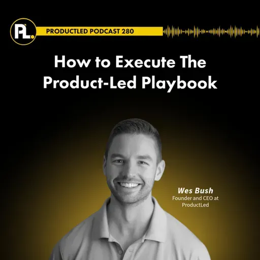 How to Execute The Product-Led Playbook