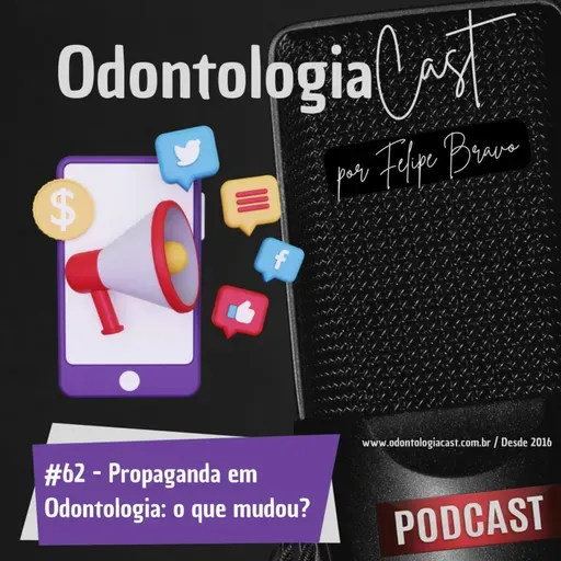 62 #Propaganda em Odontologia: o que mudou?