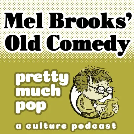 PEL Presents PMP#217: Mel Brooks' Old Comedy