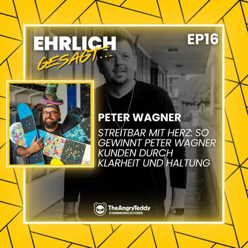 Streitbar mit Herz: So gewinnt Peter Wagner Kunden durch Klarheit und Haltung | EG016