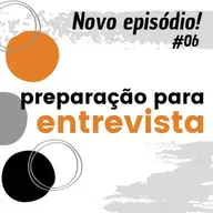 Preparação para entrevistas - #06 (Série Joule)