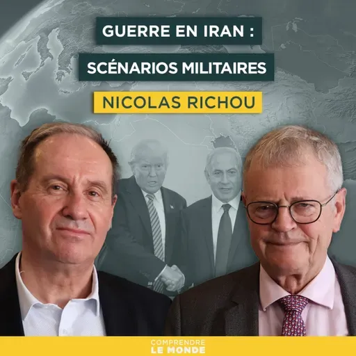 Guerre en Iran : scénarios militaires. Avec Nicolas Richoux | Entretiens géopo