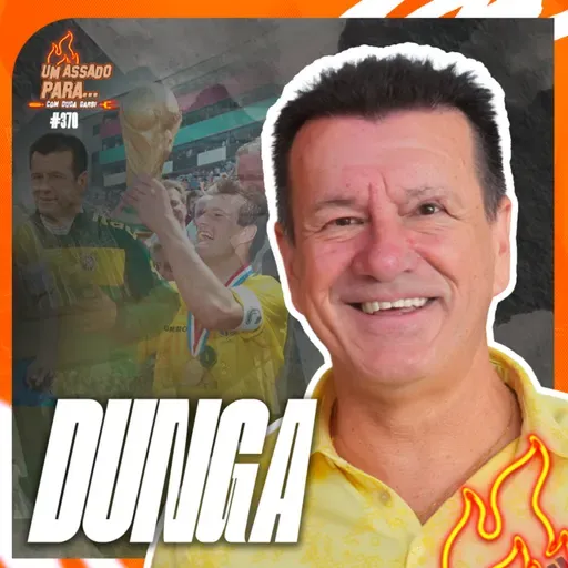 UM ASSADO PARA... DUNGA | #370