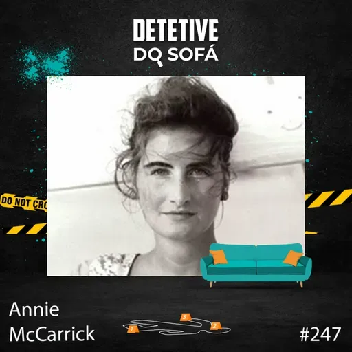 247 - Annie McCarrick: a americana que sumiu em Dublin