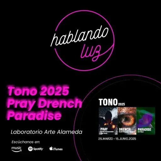 Tono 2025 en Laboratorio Arte Alameda