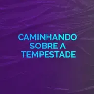 Caminhando sobre a tempestade | Ministração Completa