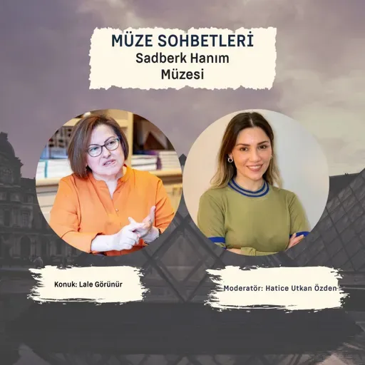 Müze Sohbetleri / Lale Görünür