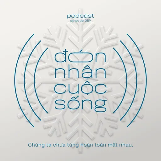 59. Chúng ta chưa từng hoàn toàn mất nhau.
