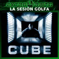 CUBE – La sesión golfa de EXTRA ÓRBITA - Episodio exclusivo para mecenas
