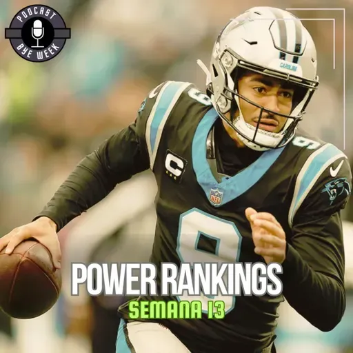 POWER RANKINGS - SEMANA 13 - TEMPORADA 2025