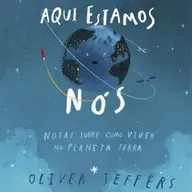 Aqui estamos nós - Oliver Jeffers - Ed. Salamandra
