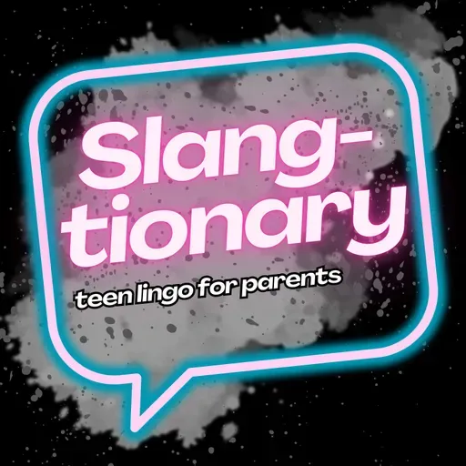 Why Does My Teen Keep Saying 'Big Back'? Teen Explains This and Other Gen Z Slang